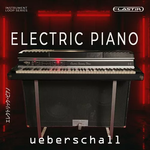 Ueberschall Electric Piano [ELASTIK]