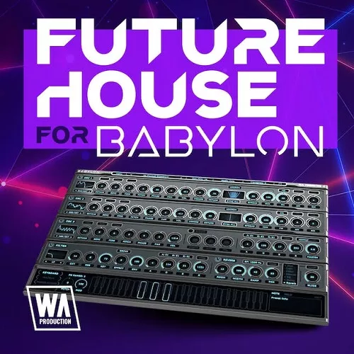 Future House (Babylon PRESETS) [BAB]