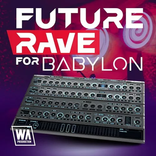Future Rave (Babylon PRESETS) [BAB]