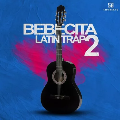 Shobeats Bebecita Latin Trap 2 [WAV MIDI]