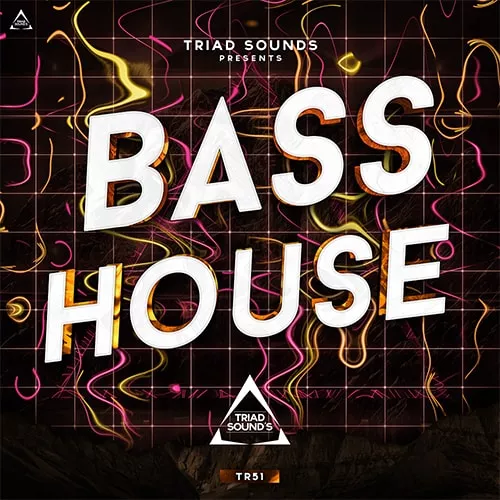 Triad Sounds Bass House