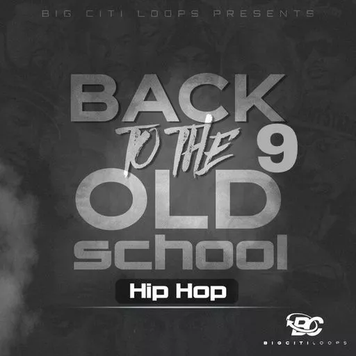 Big Citi Loops Back To The Old School: Hip Hop 9 WAV
