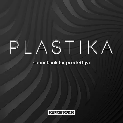 Dymai Sound Plastika Soundbank for Proclethya