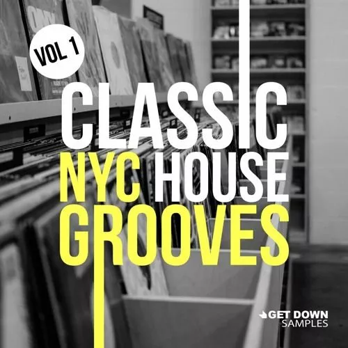 Get Down Samples Classic NYC House Grooves Vol.1 [WAV MIDI]