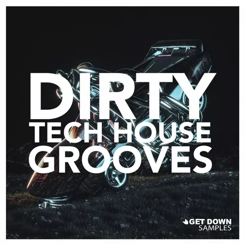 Get Down Samples Dirty Tech House Grooves WAV