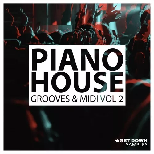 Get Down Samples Piano House Grooves Vol.2 [WAV MIDI]