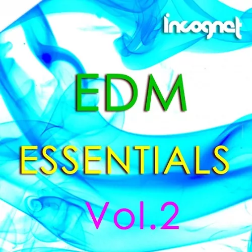 Incognet EDM Essentials Vol.2