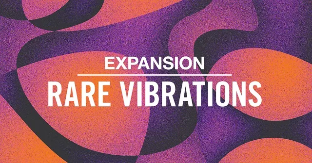 Rare Vibrations v1.0.0 (NI Expansion) [WIN & MacOS]