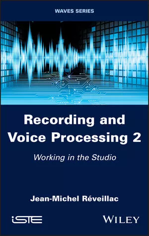 Recording & Voice Processing Vol.2: Working in the Studio PDF