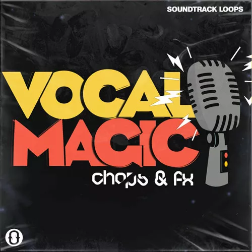 Soundtrack Loops Vocal Magic Chops & FX WAV