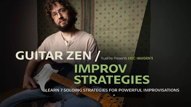  Eric Haugen's Guitar Zen: Improv Strategies TUTORIAL