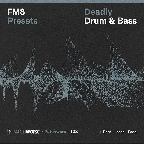 Loopmasters Patchworx Deadly Drum & Bass FM8 Presets