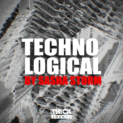 Thick Sounds Techno Logical by Sasha Storm WAV MIDI FXP