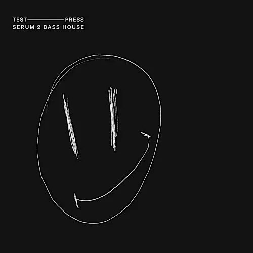 Test Press Serum 2 Bass House