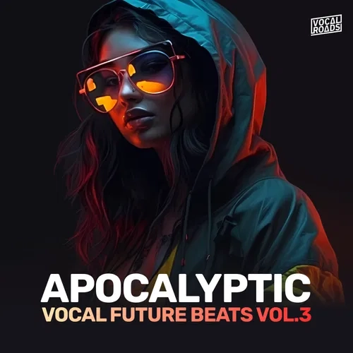 Vocal Roads Apocalyptic Vocal Future Beats Vol.3 WAV