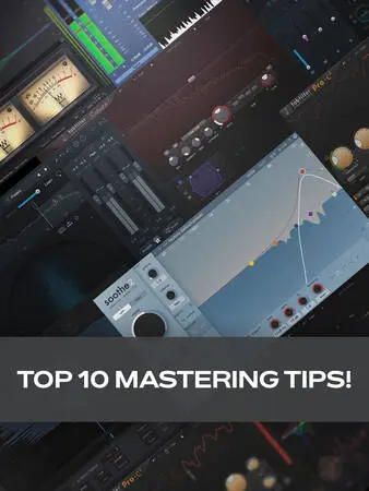 Groove3 Top 10 Mastering Tips TUTORIAL