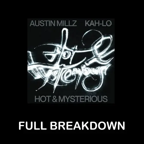 MyMixLab Luca Pretolesi Hot & Mysterious - Austin Millz & Kah-Lo - Full Breakdown TUTORIAL