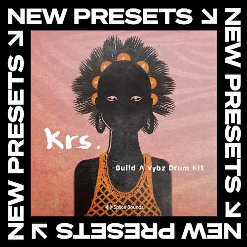 Splice Sounds krs. Build a Vybz Drum Kit WAV PRESETS