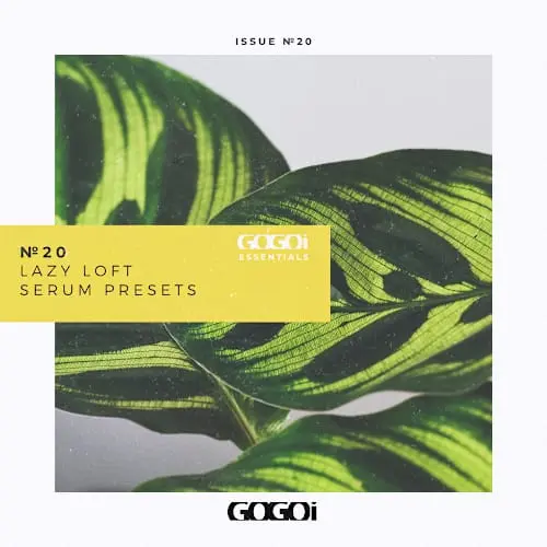 GOGOi LAZY LOFT Serum Presets
