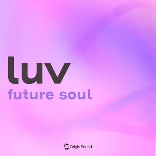 Origin Sound luv - future soul WAV