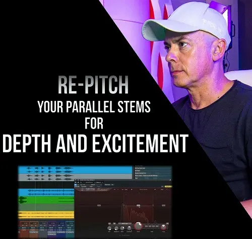 MyMixLab Luca Pretolesi Re-Pitch your Parallel Stems for Depth & Excitement TUTORIAL