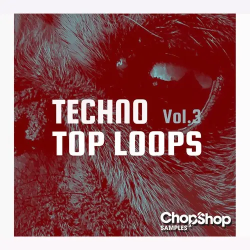 Chop Shop Samples Techno Top Loops Vol.3 WAV