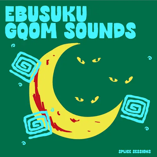 Splice Sessions Ebusuku Gqom Sounds WAV