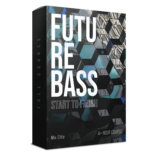 Mix Elite Future Bass & Remixes from Start to Finish Course TUTORIAL