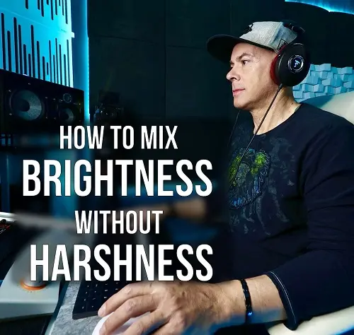 MyMixLab Luca Pretolesi How To Mix Brightness without Harshness TUTORIAL