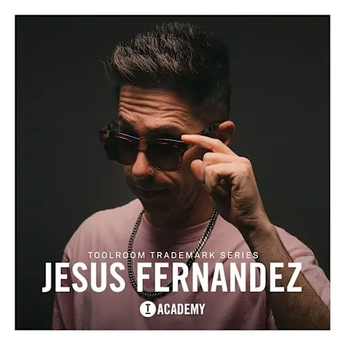 Toolroom Jesus Fernandez - Trademark Series WAV