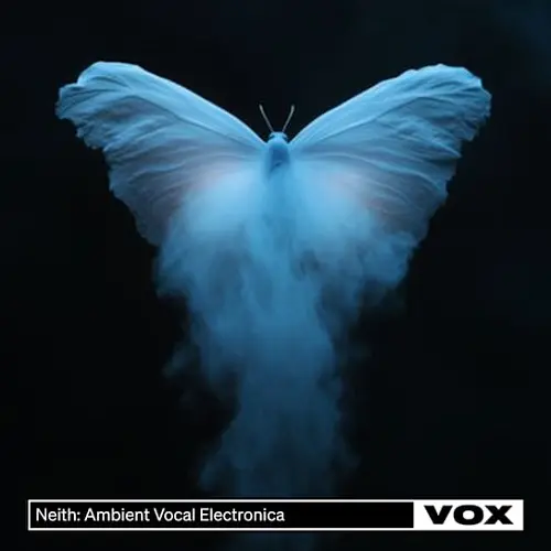 VOX Neith: Ambient Vocal Electronica WAV